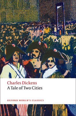 A Tale of Two Cities (Oxford World's Classics)