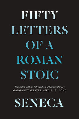 Seneca: Fifty Letters of a Roman Stoic