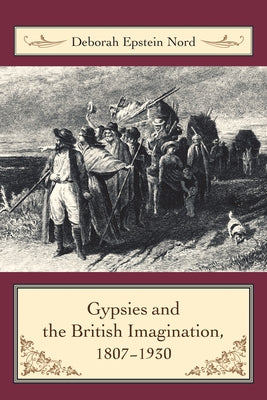 Gypsies and the British Imagination, 1807-1930