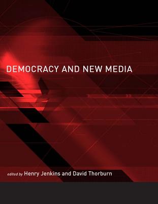 Democracy and New Media (Media in Transition)