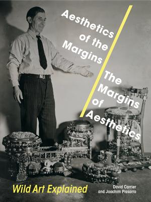 Aesthetics of the Margins / The Margins of Aesthetics: Wild Art Explained