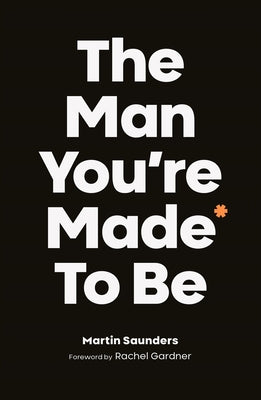 The Man You're Made to Be