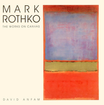 Mark Rothko: Break into the Light (Masterworks)