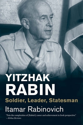 Yitzhak Rabin: From Soldier to Peacemaker