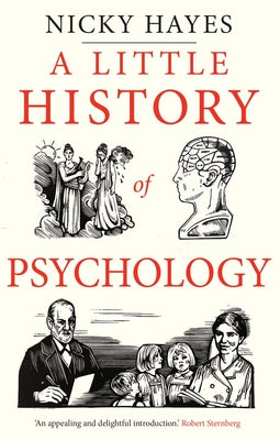 A Little History of Psychology (Little Histories)