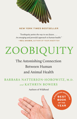 Zoobiquity: The Astonishing Connection Between Human and Animal Health