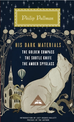 His Dark Materials: The Golden Compass / The Subtle Knife / The Amber Spyglass