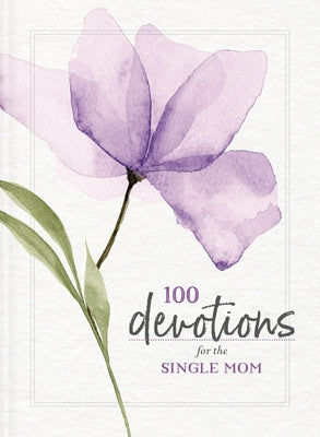 100 Devotions for the Single Mom