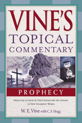 Prophecy (Vines Topical Commentaries)