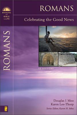 Romans: Celebrating the Good News (Bringing the Bible to Life)