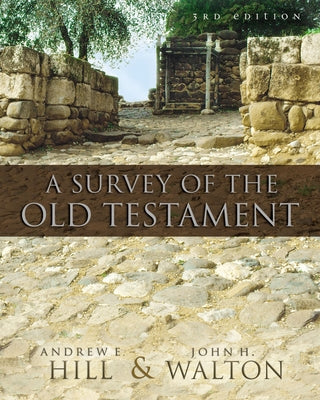 A Survey of the Old Testament: Fourth Edition