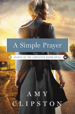 A Simple Prayer (Hearts of the Lancaster Grand Hotel)