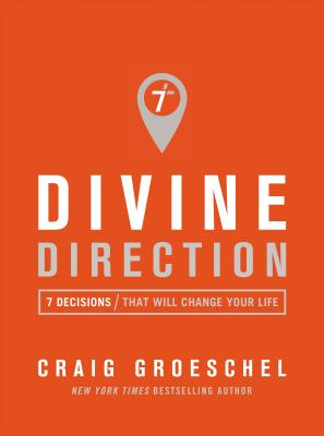 Divine Direction: 7 Decisions That Will Change Your Life