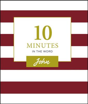 10 Minutes in the Word: John