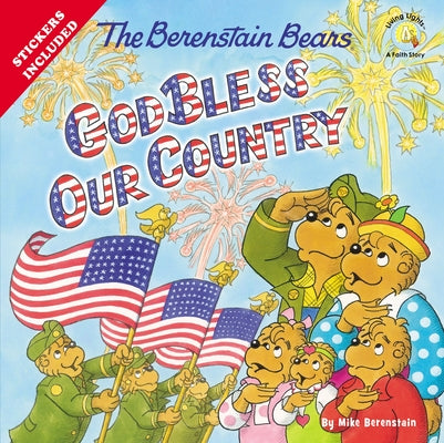 The Berenstain Bears God Bless Our Country (Berenstain Bears/Living Lights: A Faith Story)