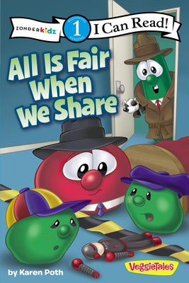 All Is Fair When We Share: Level 1 (I Can Read! / Big Idea Books / VeggieTales)