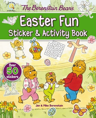 The Berenstain Bears Easter Fun Sticker and Activity Book: An Easter and Springtime Book for Kids (Berenstain Bears/Living Lights: A Faith Story)
