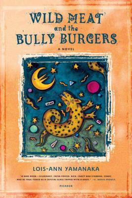 Wild Meat and the Bully Burgers: A Novel