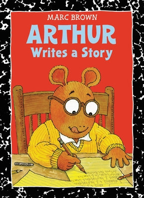 Arthur Writes a Story: An Arthur Adventure (Arthur Adventures)