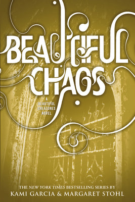 Beautiful Chaos (Beautiful Creatures, 3)