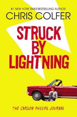 Struck By Lightning: The Carson Phillips Journal (The Land of Stories)