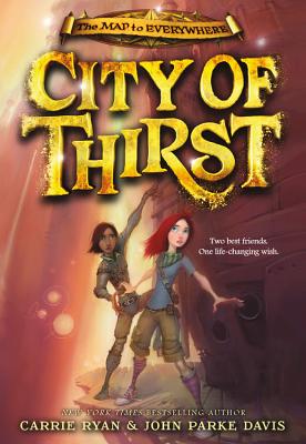 City of Thirst (The Map to Everywhere, 2)