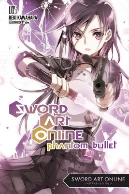 Sword Art Online 5: Phantom Bullet - light novel