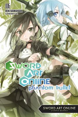 Sword Art Online 6: Phantom Bullet - light novel