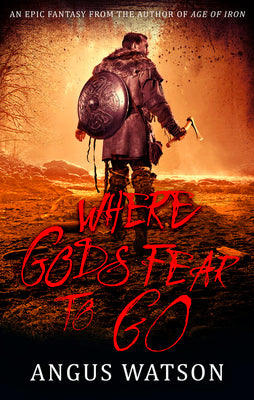 Where Gods Fear to Go (West of West, 3)