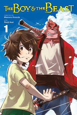 The Boy and the Beast, Vol. 1 - manga (The Boy and the Beast (Manga), 1)