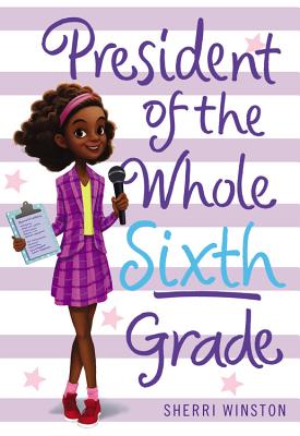 President of the Whole Sixth Grade (President Series, 2)