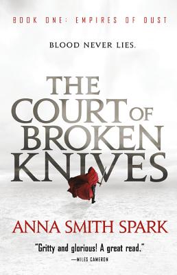 Court of Broken Knives (Empires of Dust, 1)