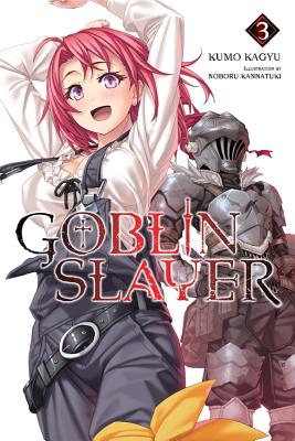Goblin Slayer, Vol. 3 (light novel) (Goblin Slayer (Light Novel), 3)