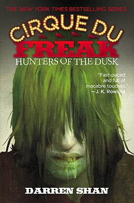 Cirque Du Freak: Hunters of the Dusk: Book 7 in the Saga of Darren Shan (Cirque Du Freak, 7)