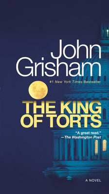 The King of Torts: A Novel