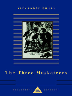 The Three Musketeers: Illustrated by Edouard Zier (Everyman's Library Children's Classics Series)