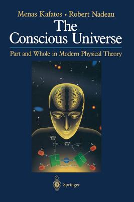 The Conscious Universe: The Scientific Truth of Psychic Phenomena