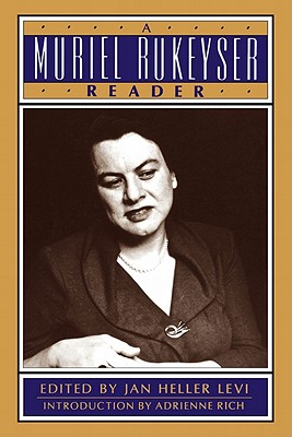 A Muriel Rukeyser Reader