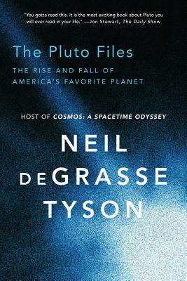 The Pluto Files: The Rise and Fall of Americas Favorite Planet