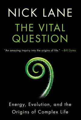 Vital Question: Energy, Evolution, and the Origins of Complex Life