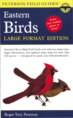 A Peterson Field Guide To The Birds Of Eastern And Central North America: Large Format Edition (Peterson Field Guides)