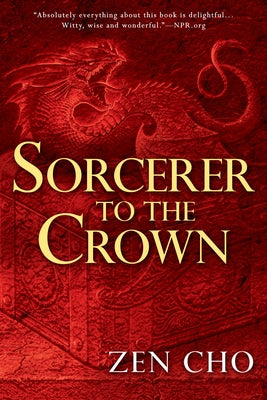 Sorcerer to the Crown (A Sorcerer to the Crown Novel)