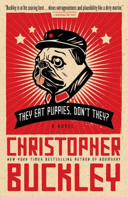 They Eat Puppies, Don't They?: A Novel