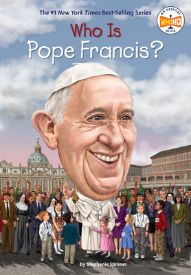 Who Is Pope Francis? (Who Was?)