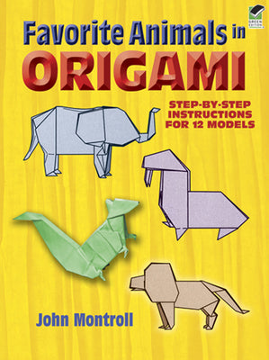 Favorite Animals in Origami (Dover Origami Papercraft)