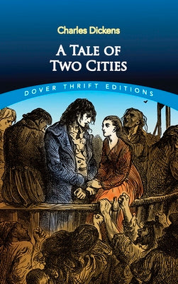 A Tale of Two Cities (Dover Thrift Editions: Classic Novels)