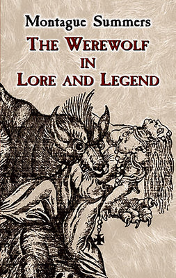 The Werewolf in Lore and Legend (Dover Occult)