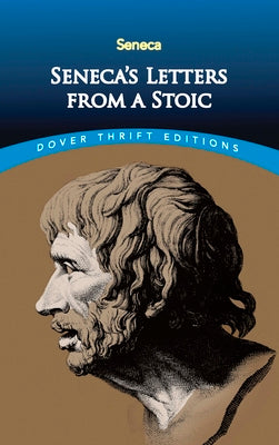 Seneca's Letters from a Stoic (Dover Thrift Editions: Philosophy)