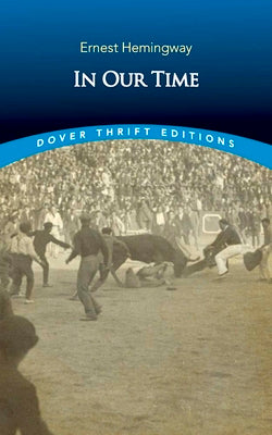 In Our Time: Stories (Dover Thrift Editions: Short Stories)