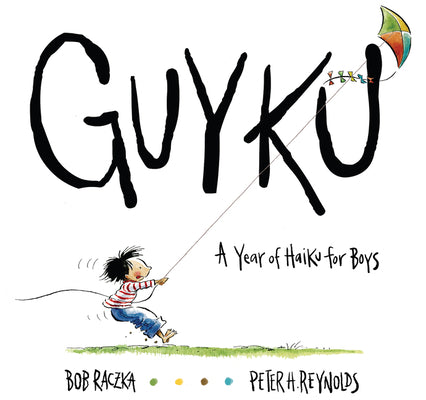 GUYKU: A Year of Haiku for Boys